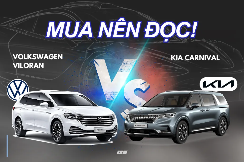 So Sánh Volkswagen Viloran và Kia Carnival: Cuộc Đọ Sức Giữa Hai Ông Lớn Xe MPV 1 So Sánh Volkswagen Viloran và Kia Carnival: Cuộc Đọ Sức Giữa Hai Ông Lớn Xe MPV